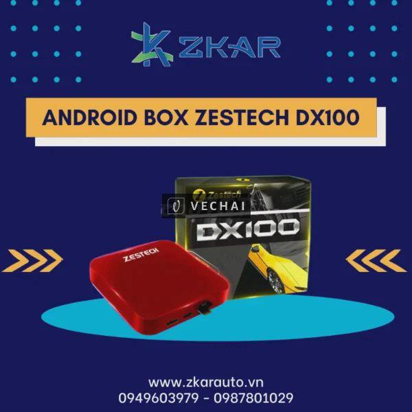 Android box Zestech DX100 – Bảo hành 2 năm