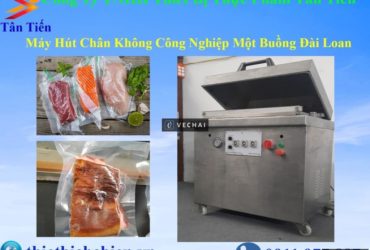 máy hút chân không công nghiệp một buồng Đài Loan