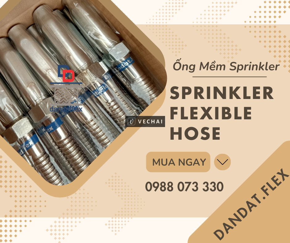 Ống mềm kết nối đầu phun chữa cháy Sprinkler | Khớp nối mềm inox dùng cho đầu sprinkler