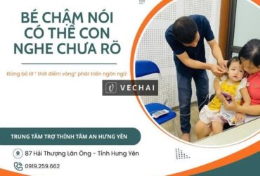 Bé chậm nói – có thể con nghe chưa rõ