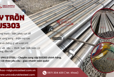 Cây tròn SUS303 – UNICO STEEL