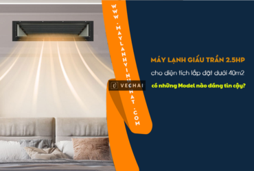 Lựa chọn chuẩn nhất cho phòng 30–40m² có phải là Điều hòa giấu trần 2.5HP không?