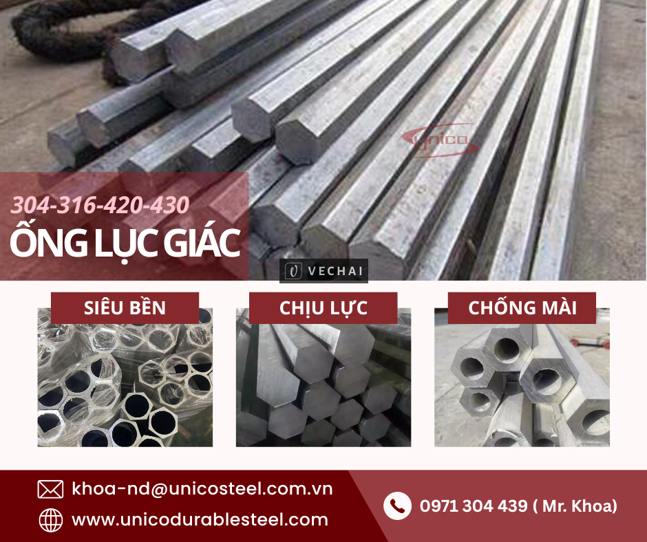 Ống lục giác Unico – Đẹp từ hình, Bền từ chất!
