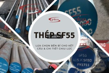 THÉP ỐNG ĐÚC SF55: GIẢI PHÁP CHỊU TẢI CỰC HẠN CHO HỆ THỐNG THỦY LỰC HẠNG NẶNG