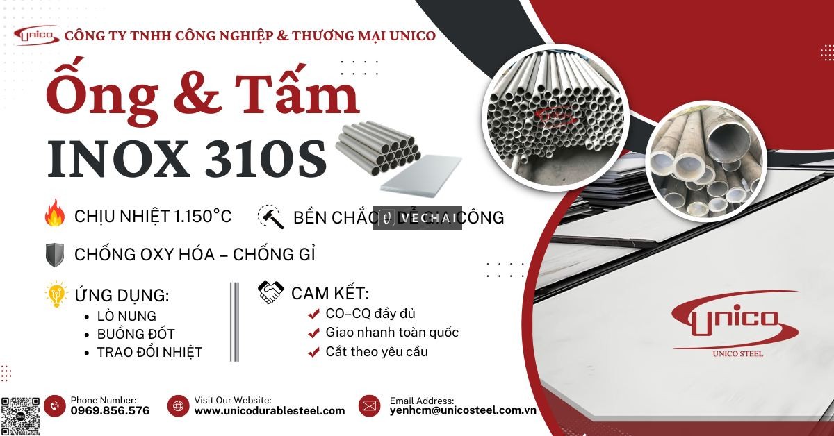 Ống và tấm inox 310s chuyên dụng chịu nhiệt độ cao đến 1.150°C: Giải pháp vật tư gia công buồng đốt